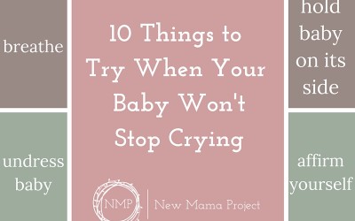 10 Things to Try When Your Baby Won’t Stop Crying